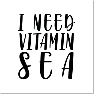 I Need Vitamin Sea Posters and Art